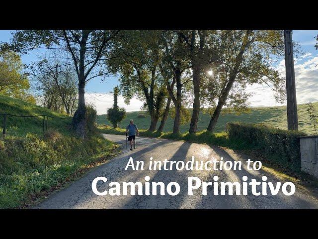 Walking the Camino to Santiago - Introduction to Camino Primitivo