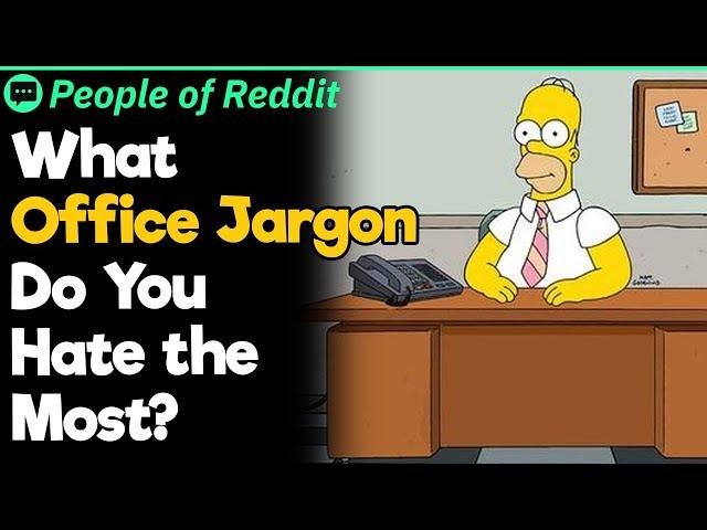 What Office Jargon Do You Hate The Most?