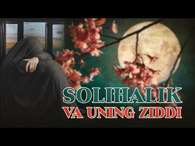 Solihalik yoki uning ziddi! | Ustoz Abdulloh Zufar