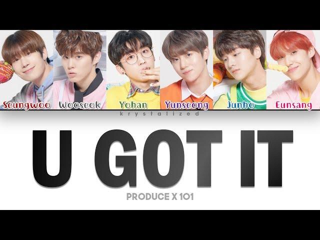 [PRODUCE X 101] GOT U (갓츄) - U GOT IT [Color Coded HAN|ROM|ENG Lyrics]