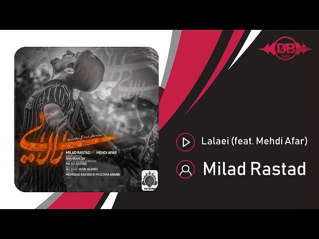 Milad Rastad - Lalaei (feat. Mehdi Afar) | OFFICIAL TRACK ( میلاد راستاد - لالایی )