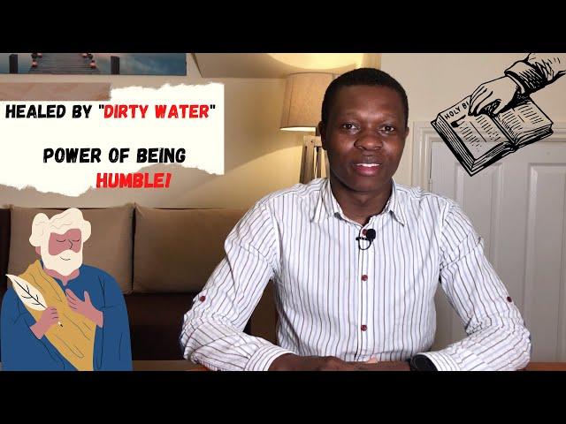 Power of being Humble! Healed in the Dirty Water| Edmar Mac