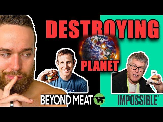 Vegan Brands, Impossible and Beyond Meat are Destroying the Planet