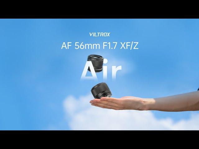 Introducing Viltrox New AF 56mm F1.7 XF /Z L Lens - Utra-Lightweight Lenses