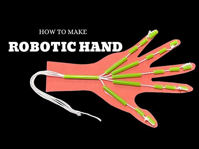 HOW TO MAKE ROBOTIC HAND | Science Project