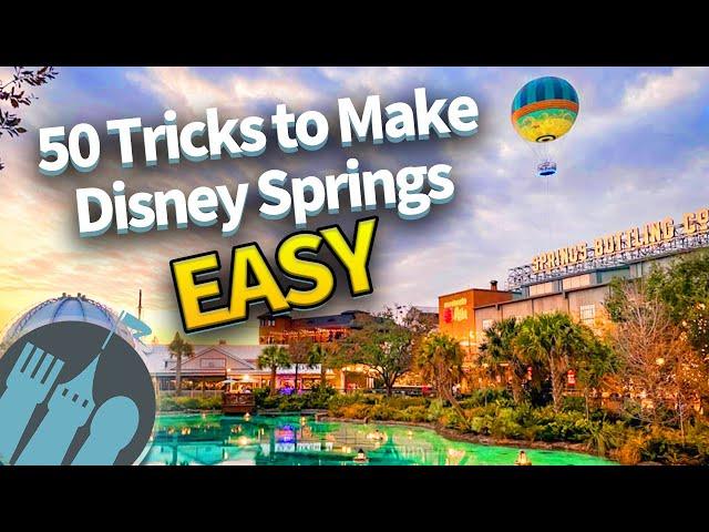 50 EASY Tricks That Make Disney Springs So Much Better