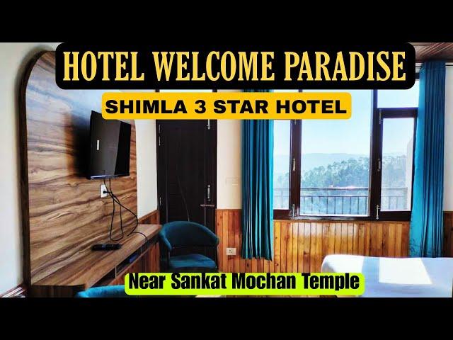 3 STAR HOTEL IN SHIMLA | HOTEL WELCOME PARADISE | BUDGET HOTEL IN SHIMLA