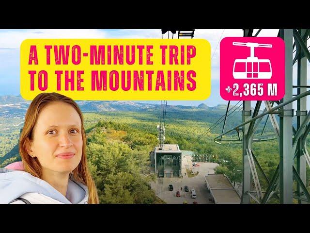 Olympos Teleferik  Cable car in Antalya ️ Top Attraction in Turkey  A trip to the mountains 