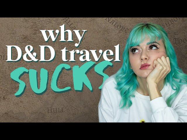 Why travel in D&D sucks (and 3 steps to fix it)