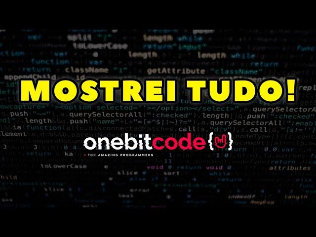 Mostrei o curso da OneBitCode por dentro!