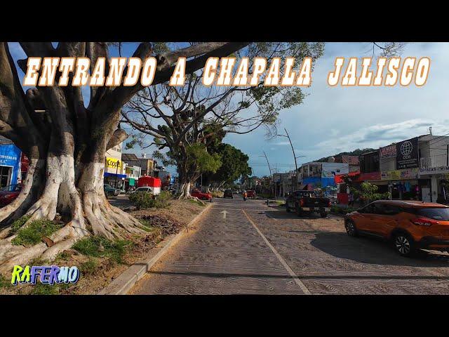 ENTRANDO A CHAPALA JALISCO