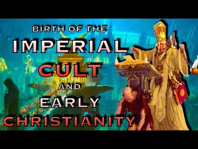 Birth of The Imperial Cult and Early Christianity | Warhammer 40K Lore