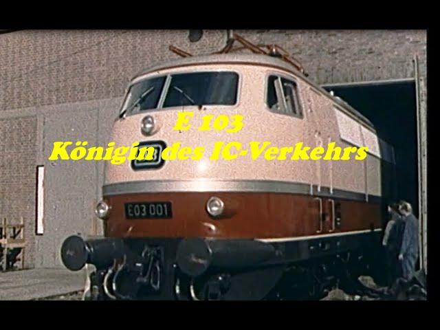 E-Lok 103, die Königin des InterCity-Verkehrs