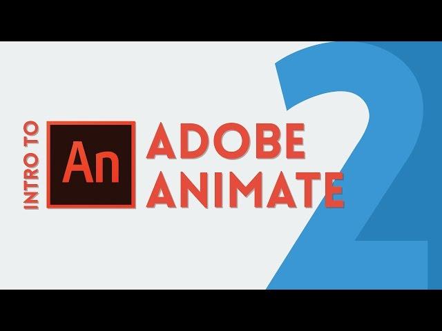Intro to Adobe Animate [Part 2] | Tutorial