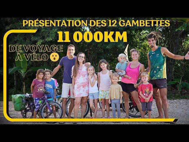 Ils voyagent à vélo avec leurs 4 enfants  | Présentation des 12 Gambettes