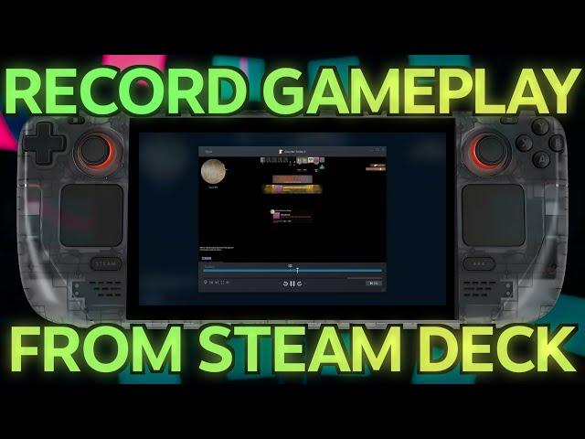 「The Steam Deck Masterclass Vol 18 - Steam Game Recording BETA」