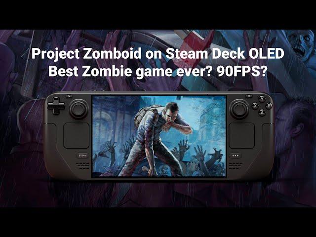 Project Zomboid on Steam Deck OLED - How does it run?