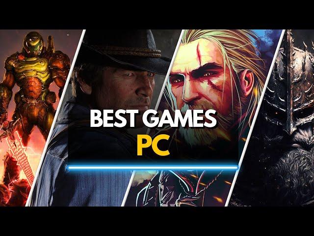 TOP 55 BEST PC GAMES YOU NEED TO PLAY