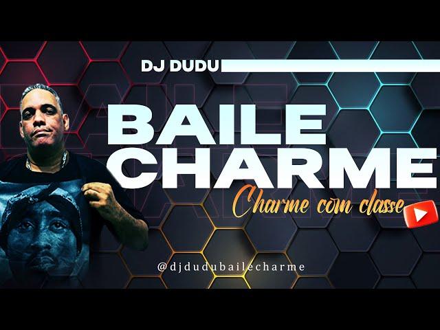 Baile Charme By Dj Dudu