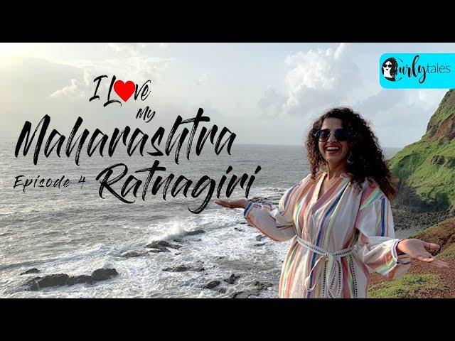 I Love My Maharashtra Ep 4 | The Land Of Marathas: Ratnagiri | Curly Tales