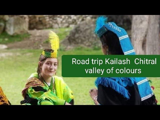 Road Trip Kailash Chitral valley of colours