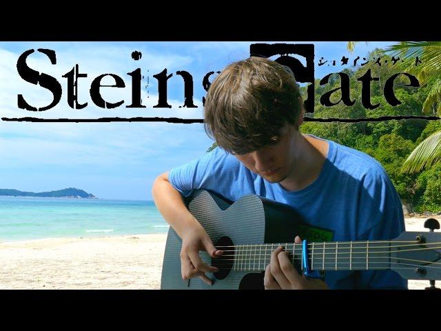 Steins;Gate Opening - Hacking to the Gate - Fingerstyle Guitar Cover