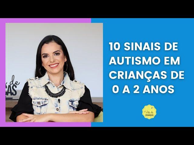 10 SINAIS DE AUTISMO EM CRIANÇAS DE 0 A 2 ANOS