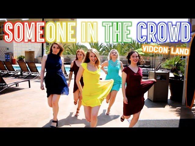 SOMEONE IN THE CROWD | VIDCON LAND