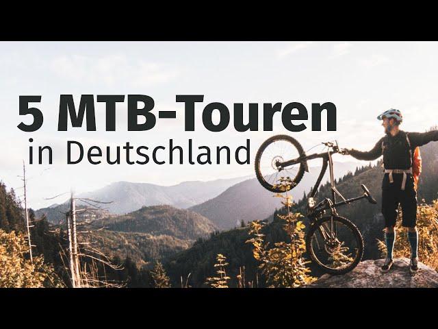 Top 5 Mountainbike-Touren (auch E-MTB) in Deutschland