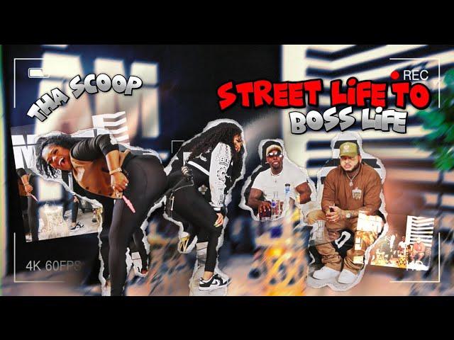 Street Life To Boss Life | Tha Scoop Podcast