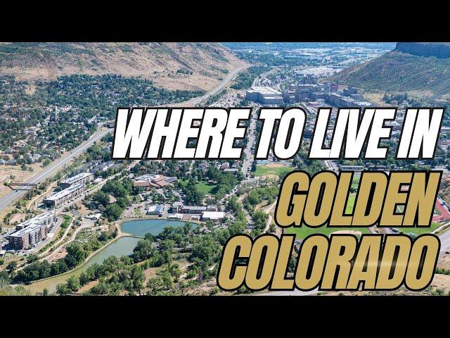 Where to Live in Golden Colorado | Moving to Golden Colorado | Homes in Golden Colorado