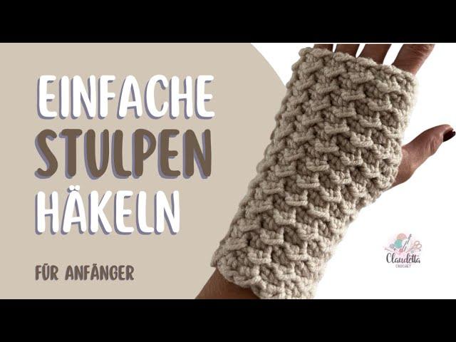 Einfache Handstulpen / Pulswärmer häkeln ( Für Anfänger )