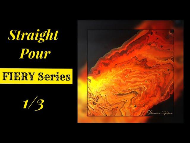 STRAIGHT POUR-FIERYSeries 1/3 | "Lava Flow " | INTENSE Colors!  | Acrylic Pouring | Fluid Art