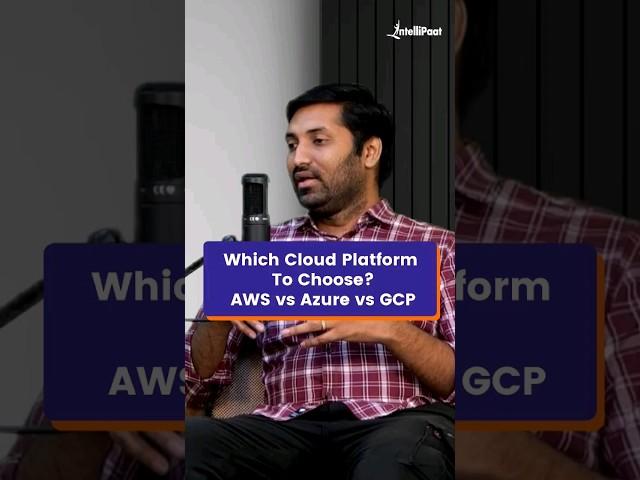 Which Cloud Platform to Choose - AWS Vs Azure Vs GCP | Intelipaat #Shorts