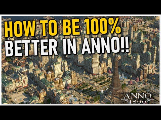 BE 100% BETTER IN ANNO WITH THESE TIPS!! - Anno 1800