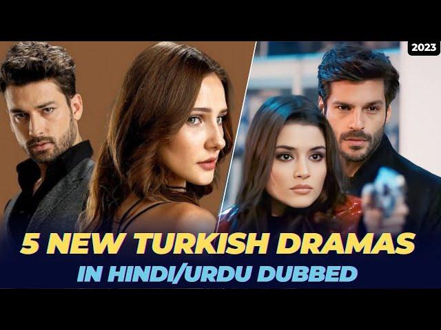 5 New Turkish Dramas In Urdu/Hindi Dubbed - Your Favorite Dramas are Here 