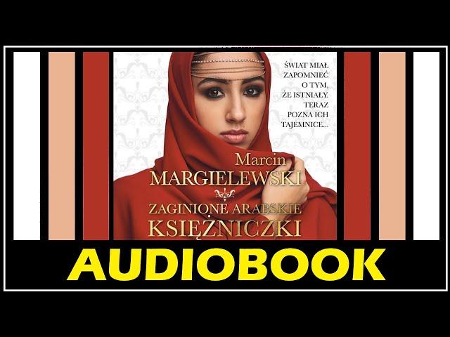 ZAGINIONE ARABSKIE KSIĘŻNICZKI Audiobook MP3 - M. Margielewski (pobierz całość)