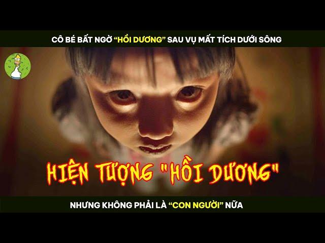 [Review Phim] Cô Bé Bất Ngờ "Hồi Dương" Sau Vụ Mất Tích Dưới Sông, Nhưng Đã Không Còn Là Người