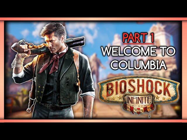 Bioshock Infinite - Part 1: Welcome To Columbia