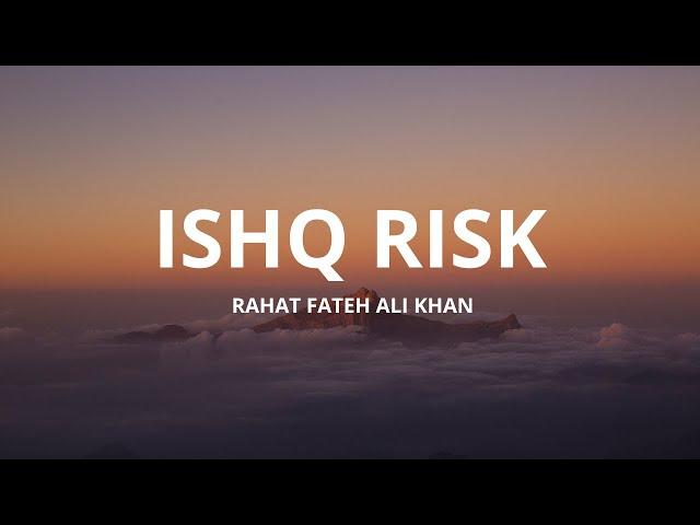 Isq Risk (Lyrics) - Mere Btlrother Ki Dulhan | Rahat fateh ali khan