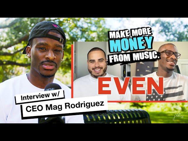 The Music Industry Is Broken. Here's A Solution. | EVEN CEO Mag Rodriguez Interview