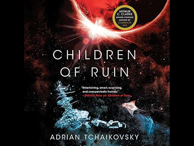 FULL AUDIOBOOK - Adrian Tchaikovsky - The Children of Time Novels #2 - Children of Ruin - Part 1