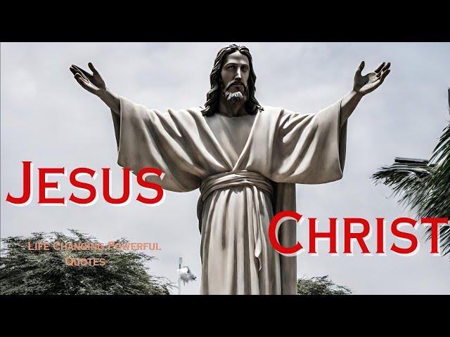 Jesus Christ - Greatest Quotes | Famous Jesus Christ quotes and sayings from Bible (Powerful)