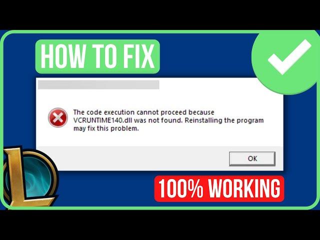 League of Legends VCRUNTIME140_1.DLL Was Not Found Error Fix (2024)