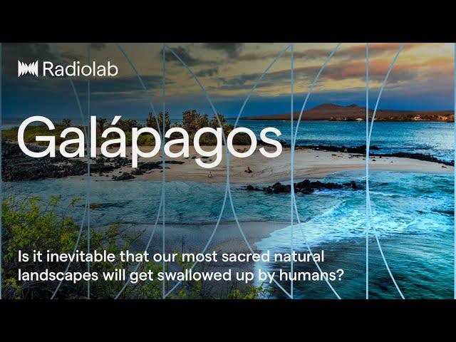 Galápagos | Radiolab Podcast