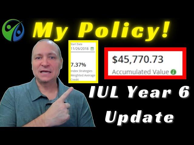 Real Results! Year 6 update of MY Indexed Universal Life Policy!