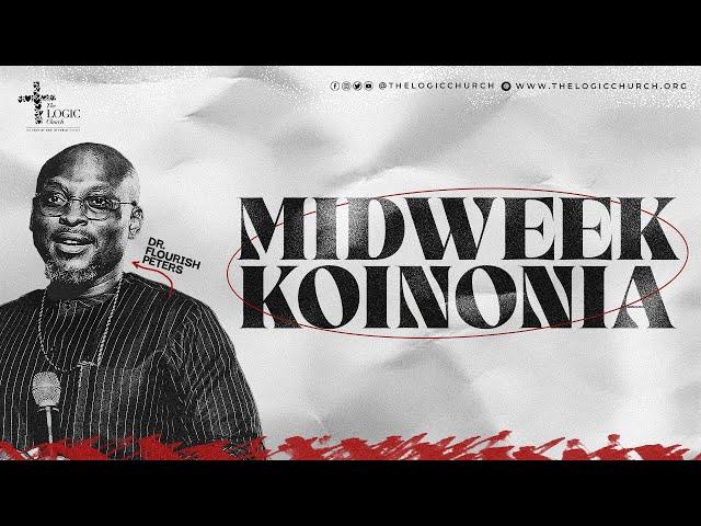 Midweek Koinonia | The LOGIC Church Lagos Island | 18th September 2024