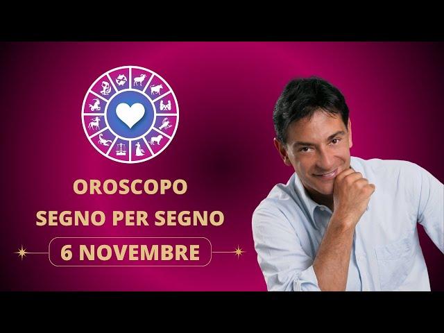 OROSCOPO DI PAOLO FOX - 6 Novembre 2024: Previsioni per Tutti i 12 Segni