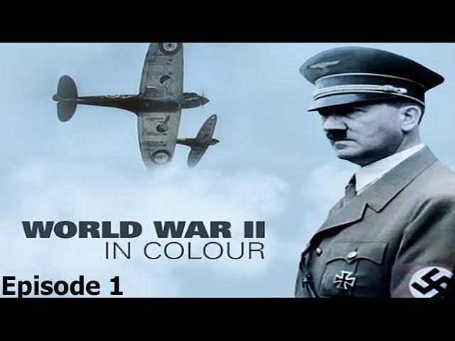 World War II In Colour: Episode 1 - The Gathering Storm (WWII Documentary)