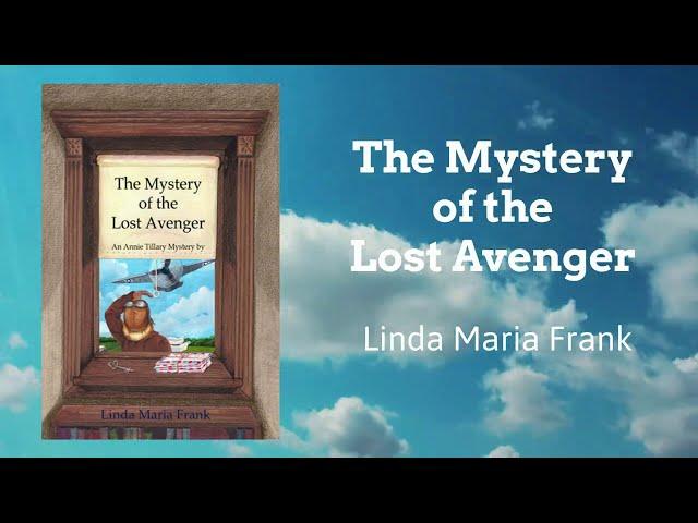 The Mystery of the Lost Avenger by Linda Maria Frank